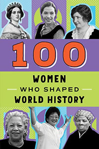 100 Women Who Shaped World History