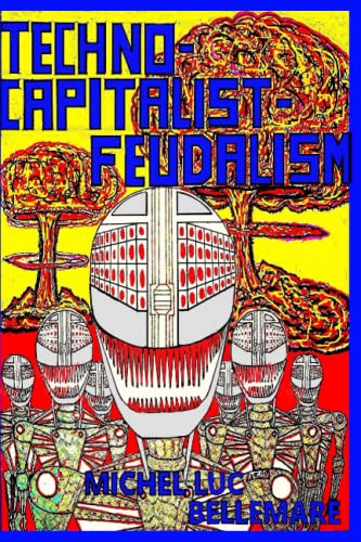 Techno-Capitalist-Feudalism