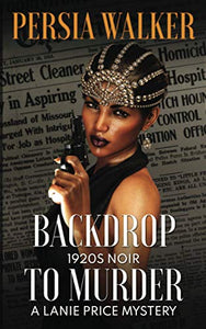 Backdrop to Murder: A Lanie Price Mystery