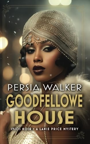 Goodfellowe House: A Lanie Price Mystery