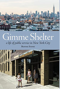 Gimme Shelter: a life of public service in New York City