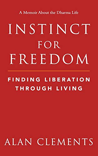 Instinct for Freedom: Finding Liberation Through Living