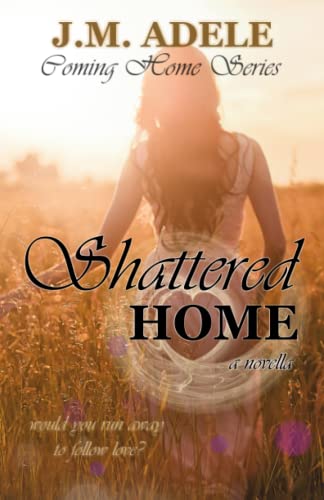 Shattered Home: A Novella