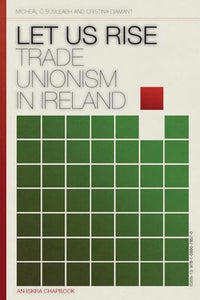 Let Us Rise: Trade Unionism in Ireland