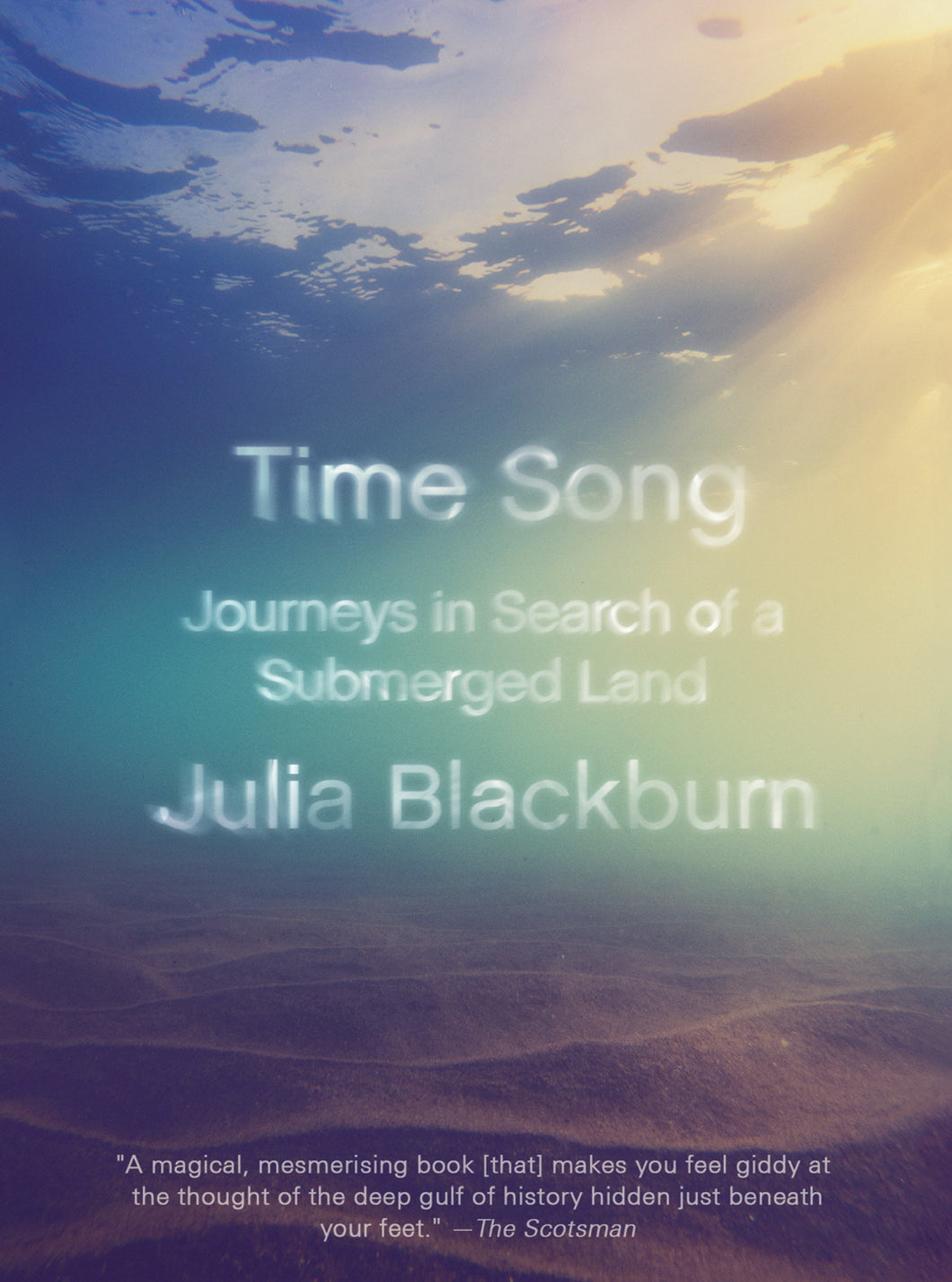Time Song : Journeys in Search of a Submerged Land