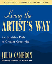 Load image into Gallery viewer, Living the Artist's Way: An Intuitive Path to Greater Creativity
