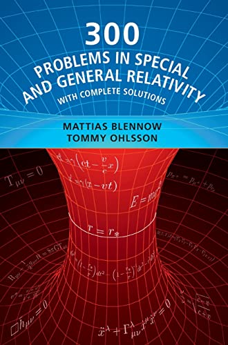 300 Problems in Special and General Relativity: With Complete Solutions