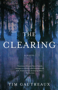 The Clearing: A Novel