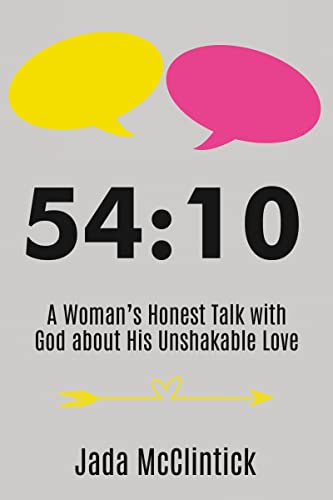 54:10: A Woman's Honest Talk with God about His Unshakable Love