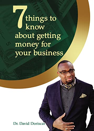 7 Things to Know about Getting Money for Your Business