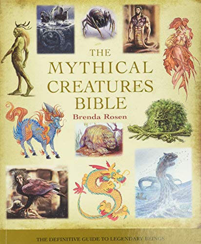 The Mythical Creatures Bible: The Definitive Guide to Legendary Beings Volume 14