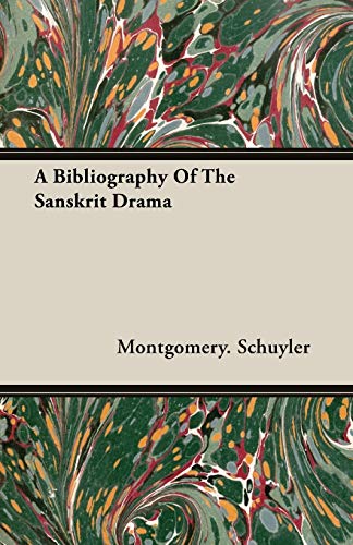 A Bibliography Of The Sanskrit Drama