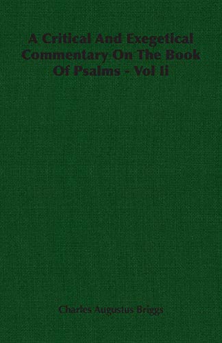 A Critical And Exegetical Commentary On The Book Of Psalms - Vol Ii