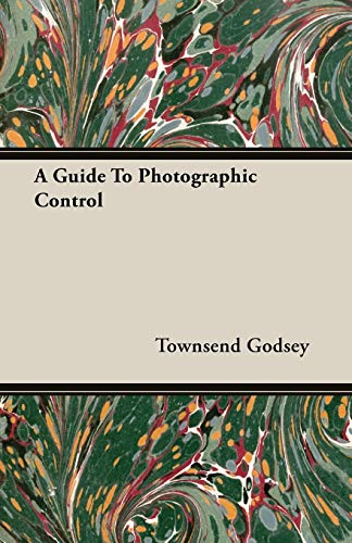A Guide To Photographic Control