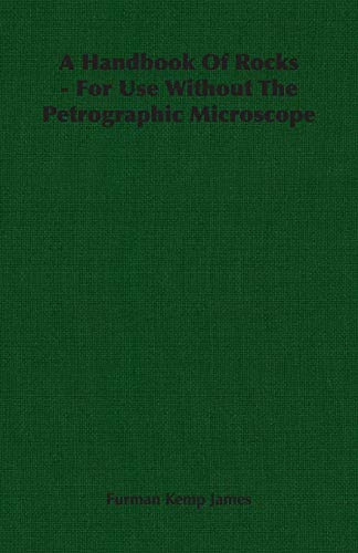 A Handbook Of Rocks - For Use Without The Petrographic Microscope