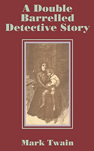 A Double Barrelled Detective Story