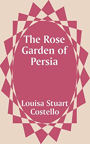 The Rose Garden of Persia