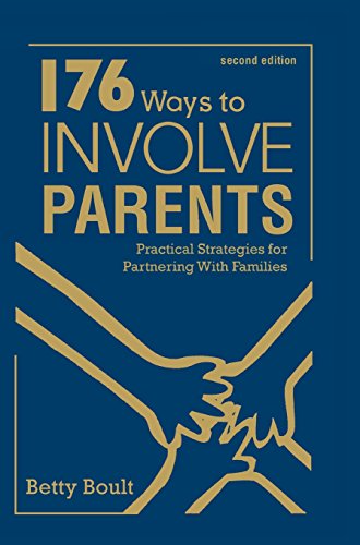 176 Ways to Involve Parents: Practical Strategies for Partnering with Families