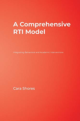 A Comprehensive RTI Model: Integrating Behavioral and Academic Interventions