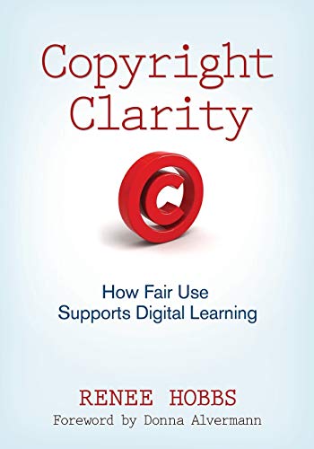 Copyright Clarity: How Fair Use Supports Digital Learning