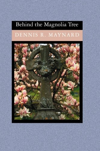 Behind the Magnolia Tree
