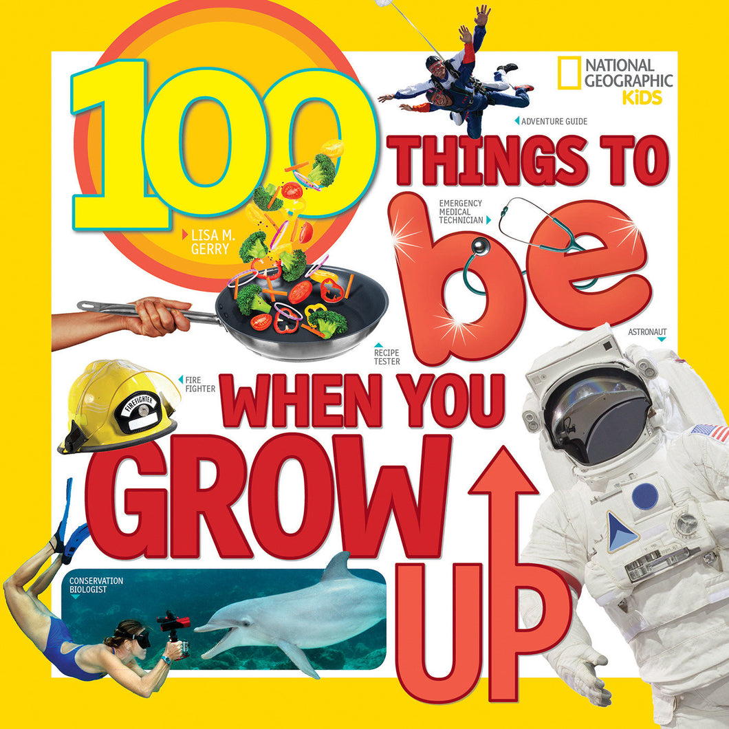 100 Things to Be When You Grow Up