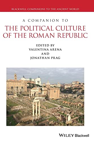 A Companion to the Political Culture of the Roman Republic