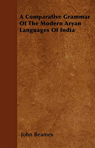 A Comparative Grammar Of The Modern Aryan Languages Of India