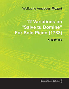 12 Variationen über Salve Tu Domine von Wolfgang Amadeus Mozart für Klavier solo (1783) K.398/416e