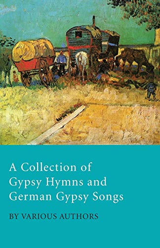 A Collection of Gypsy Hymns and German Gypsy Songs
