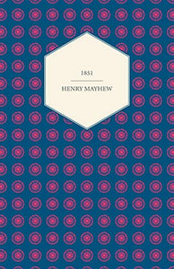 1851: Or, The Adventures of Mr. and Mrs. Sandboys and Family, Who Came Up to London to "Enjoy Themselves," and to See the Gr