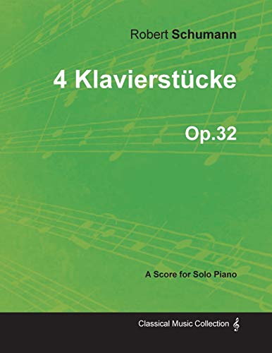 4 Klavierstücke - A Score for Solo Piano Op.32