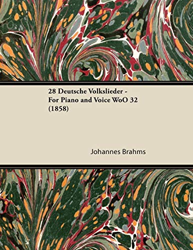 28 Deutsche Volkslieder - For Piano and Voice WoO 32 (1858)