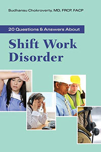 20 Questions and Answers about Shift Work Disorder