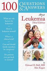 100 Questions & Answers about Leukemia (Revised)