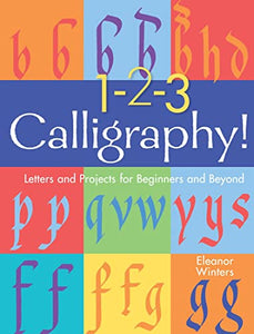 1-2-3 Kalligraphie!: Buchstaben und Projekte für Anfänger und Fortgeschrittene, Band 2