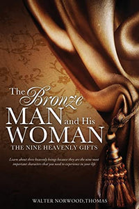 The Bronze Man and His Woman: The Nine Heavenly Gifts
