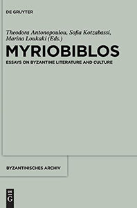 Myriobiblos: Essays on Byzantine Literature and Culture