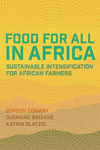 Food for All in Africa: Sustainable Intensification for African Farmers