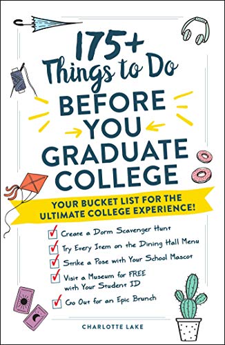 175+ Things to Do Before You Graduate College: Your Bucket List for the Ultimate College Experience!