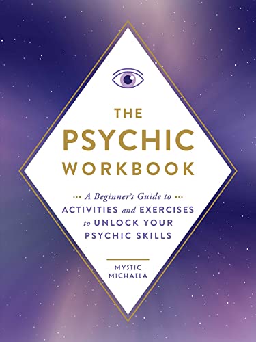 The Psychic Workbook: A Beginner's Guide to Activities and Exercises to Unlock Your Psychic Skills