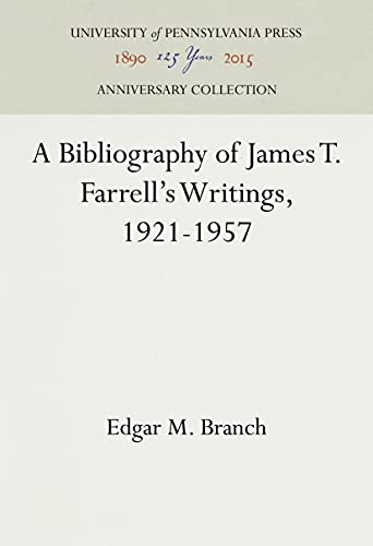 A Bibliography of James T. Farrell's Writings, 1921-1957