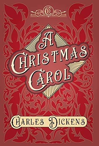 A Christmas Carol;With Appreciations and Criticisms By G. K. Chesterton