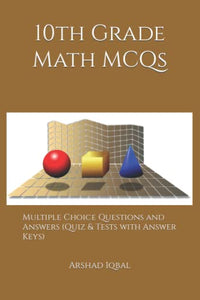 10th Grade Math MCQs: Multiple Choice Questions and Answers (Quiz & Tests with Answer Keys)