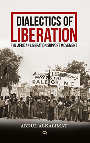 Dialectics of Liberation: The African Liberation Support Movement Paperback