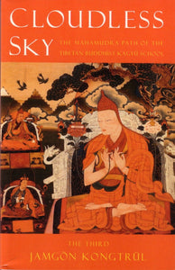 Cloudless Sky: The Mahamudra Path of the Tibetan Buddhist Kagyu School