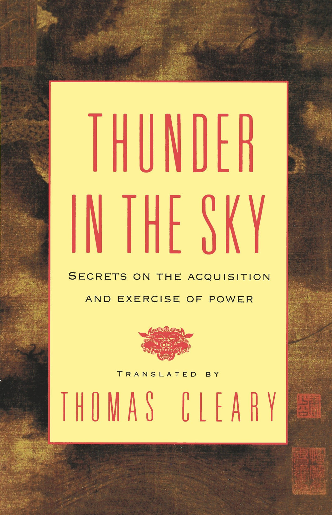 Thunder in the Sky: Secrets on the Acquisition and Exercise of Power