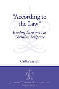 "According to the Law": Reading Ezra 9-10 as Christian Scripture