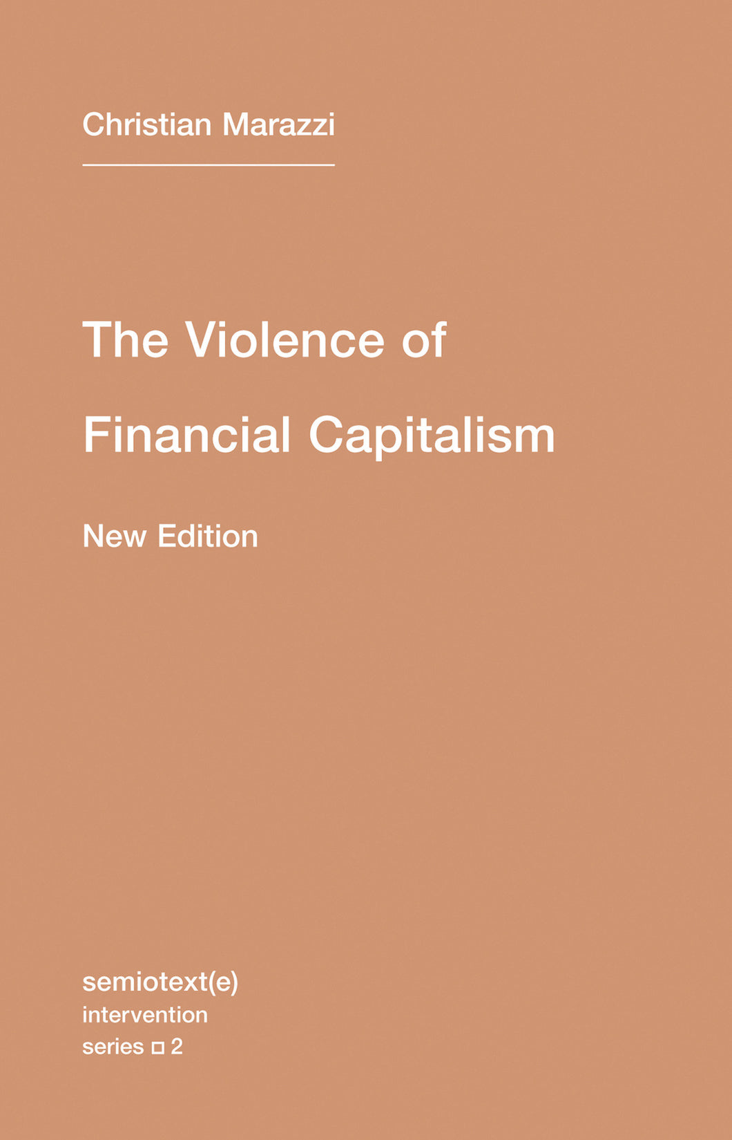 The Violence of Financial Capitalism, new edition