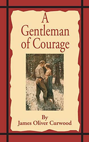A Gentleman of Courage: A Novel of the Wilderness